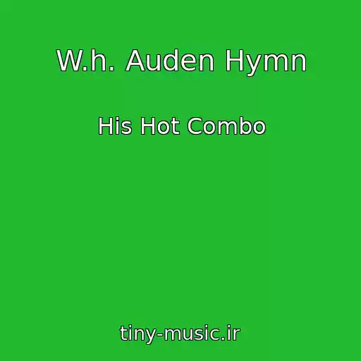 کاور آهنگ W.h. Auden Hymn از His Hot Combo
