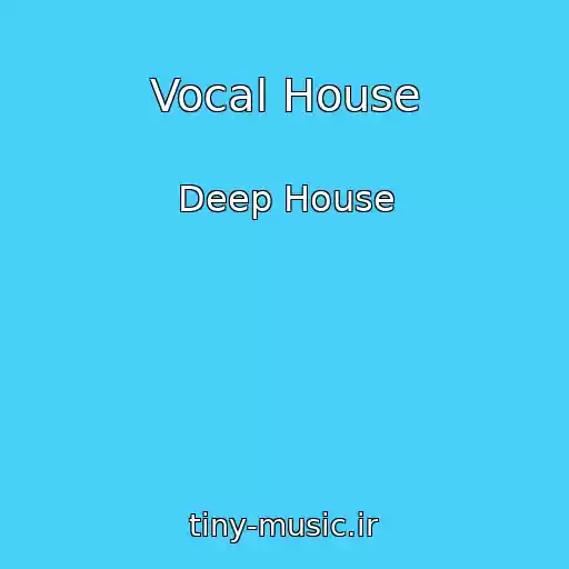 کاور آهنگ Vocal House از Deep House