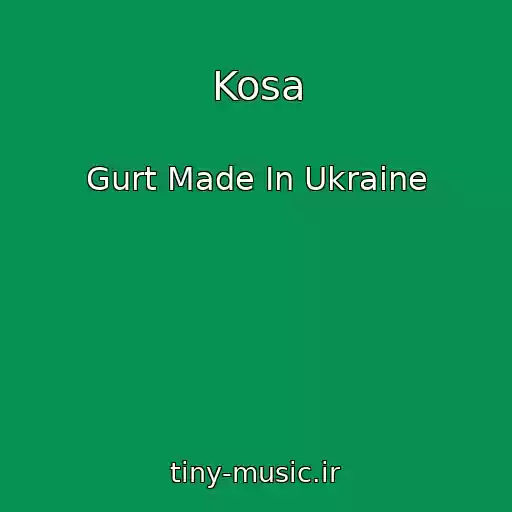کاور آهنگ Kosa از Gurt Made In Ukraine