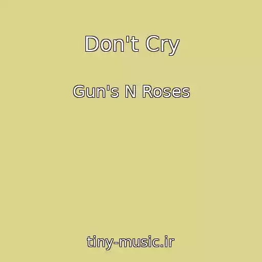 کاور آهنگ Don't Cry از Gun's N Roses