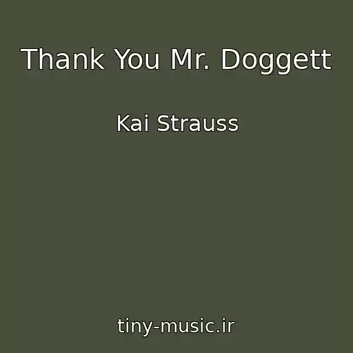 کاور آهنگ Thank You Mr. Doggett از Kai Strauss