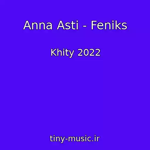 کاور آهنگ Anna Asti - Feniks از Khity 2022