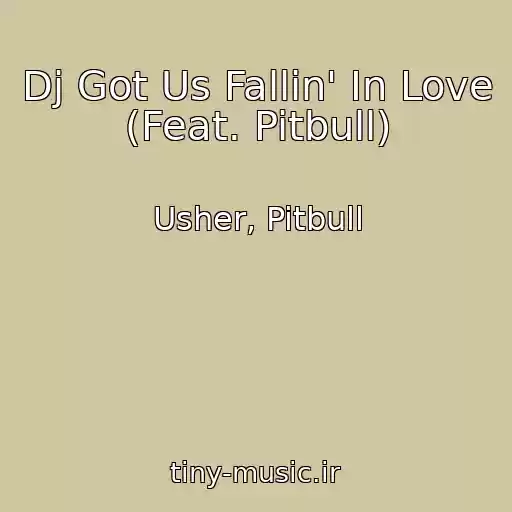 کاور آهنگ Dj Got Us Fallin' In Love (Feat. Pitbull) از Usher, Pitbull