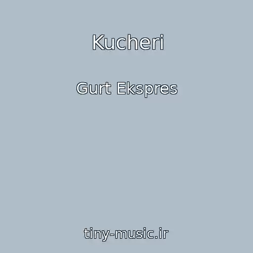 کاور آهنگ Kucheri از Gurt Ekspres