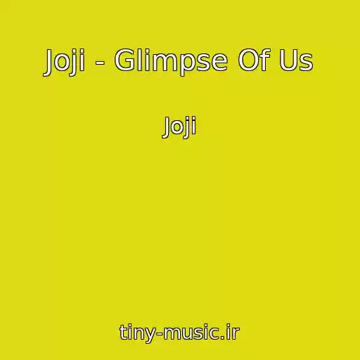 کاور آهنگ Joji - Glimpse Of Us از Joji