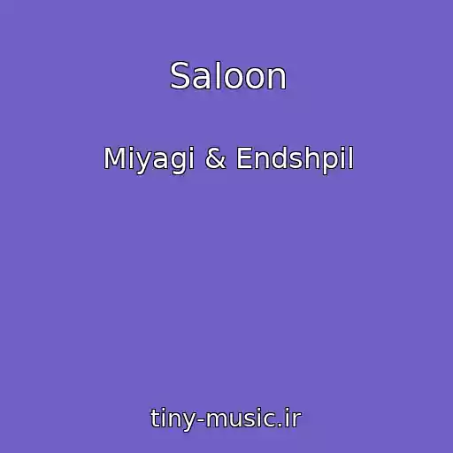کاور آهنگ Saloon از Miyagi & Endshpil