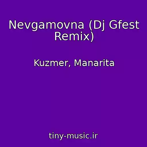 کاور آهنگ Nevgamovna (Dj Gfest Remix) از Kuzmer, Manarita