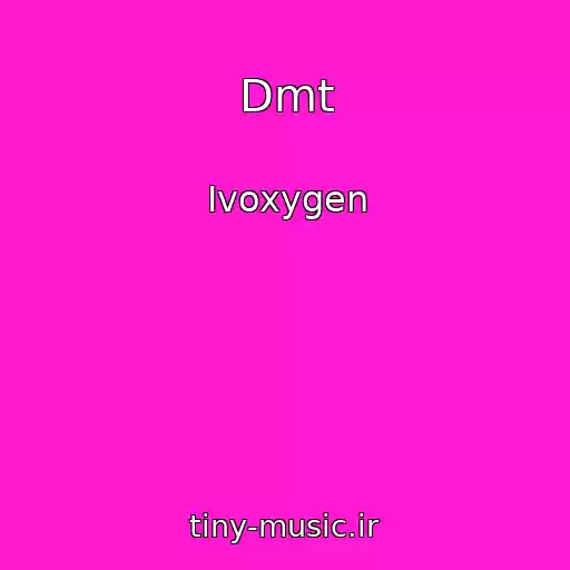 کاور آهنگ Dmt از Ivoxygen