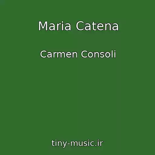کاور آهنگ Maria Catena از Carmen Consoli