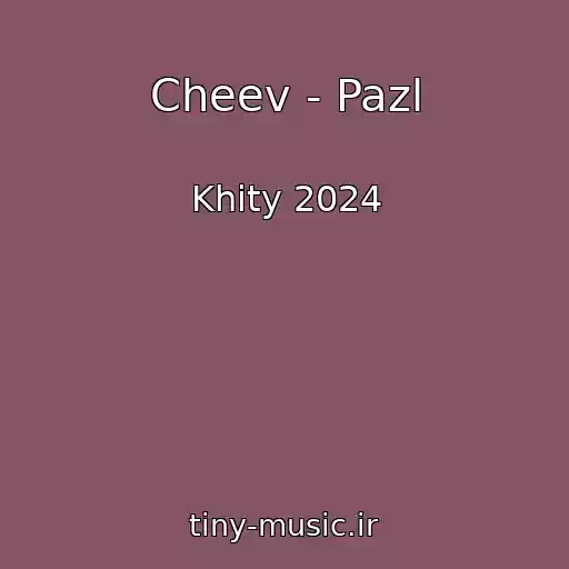 کاور آهنگ Cheev - Pazl از Khity 2024