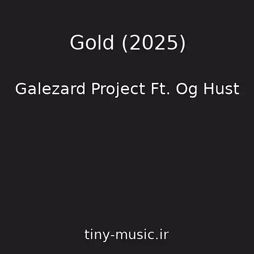 کاور آهنگ Gold (2025) از Galezard Project Ft. Og Hust
