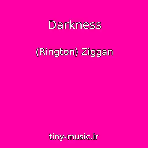کاور آهنگ Darkness از (Rington) Ziggan