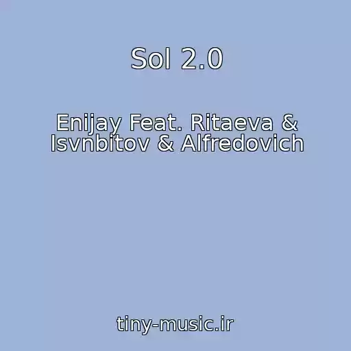 کاور آهنگ Sol 2.0 از Enijay Feat. Ritaeva & Isvnbitov & Alfredovich