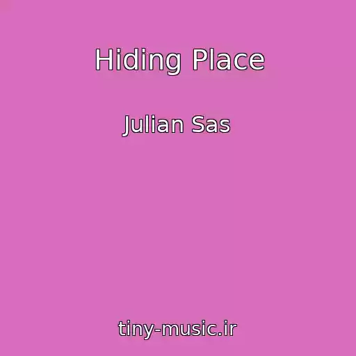 کاور آهنگ Hiding Place از Julian Sas