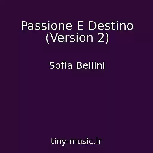 کاور آهنگ Passione E Destino (Version 2) از Sofia Bellini