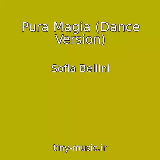 کاور آهنگ Pura Magia (Dance Version) از Sofia Bellini