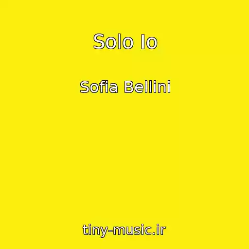 کاور آهنگ Solo Io از Sofia Bellini