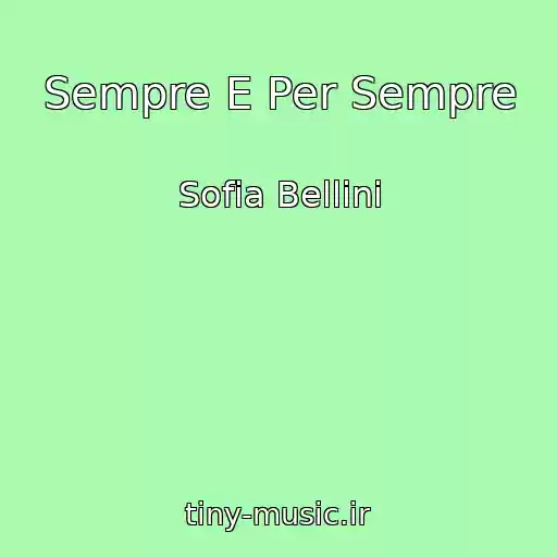 کاور آهنگ Sempre E Per Sempre از Sofia Bellini