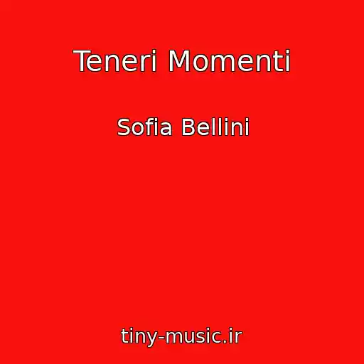 کاور آهنگ Teneri Momenti از Sofia Bellini
