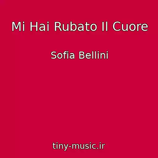 کاور آهنگ Mi Hai Rubato Il Cuore از Sofia Bellini