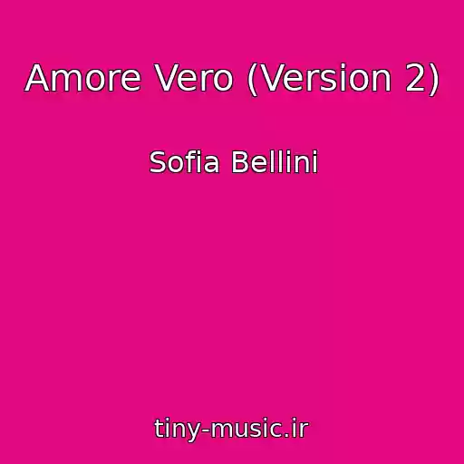کاور آهنگ Amore Vero (Version 2) از Sofia Bellini