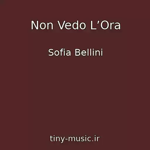 کاور آهنگ Non Vedo L’Ora از Sofia Bellini