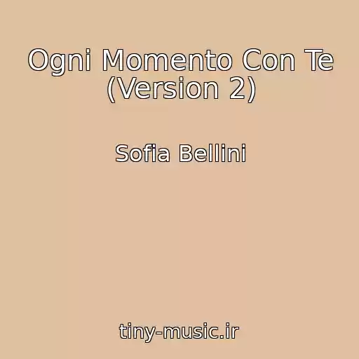 کاور آهنگ Ogni Momento Con Te (Version 2) از Sofia Bellini