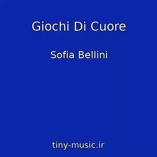 کاور آهنگ Giochi Di Cuore از Sofia Bellini