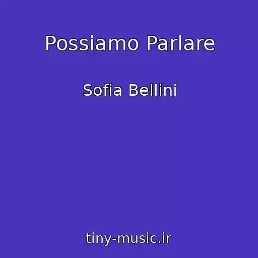 کاور آهنگ Possiamo Parlare از Sofia Bellini