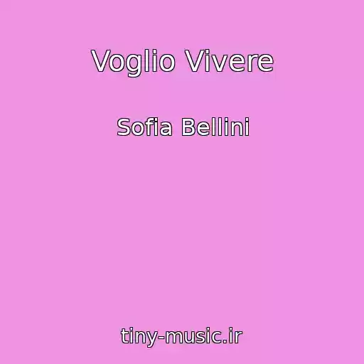 کاور آهنگ Voglio Vivere از Sofia Bellini