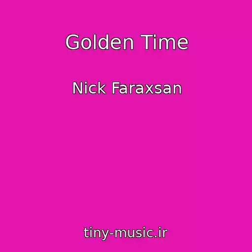 کاور آهنگ Golden Time از Nick Faraxsan