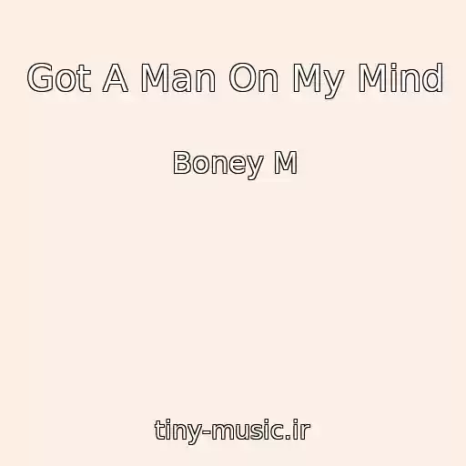 کاور آهنگ Got A Man On My Mind از Boney M