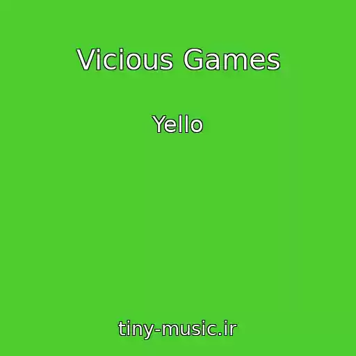 کاور آهنگ Vicious Games از Yello