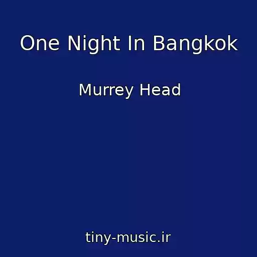 کاور آهنگ One Night In Bangkok از Murrey Head