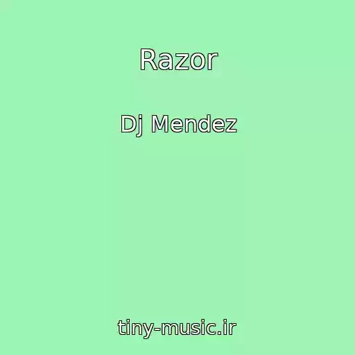 کاور آهنگ Razor از Dj Mendez