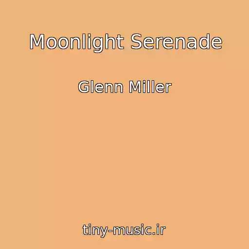 کاور آهنگ Moonlight Serenade از Glenn Miller