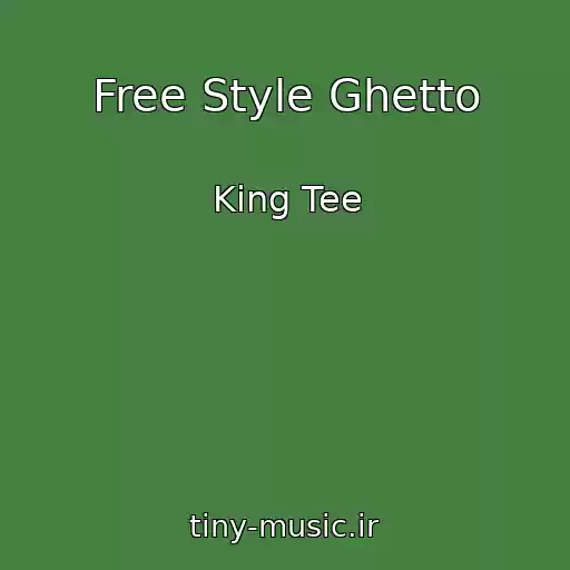 کاور آهنگ Free Style Ghetto از King Tee