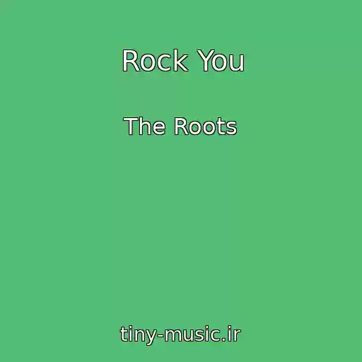 کاور آهنگ Rock You از The Roots