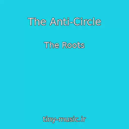 کاور آهنگ The Anti-Circle از The Roots