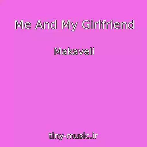 کاور آهنگ Me And My Girlfriend از Makaveli