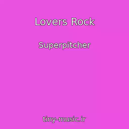 کاور آهنگ Lovers Rock از Superpitcher