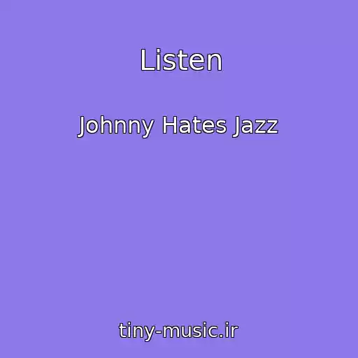 کاور آهنگ Listen از Johnny Hates Jazz
