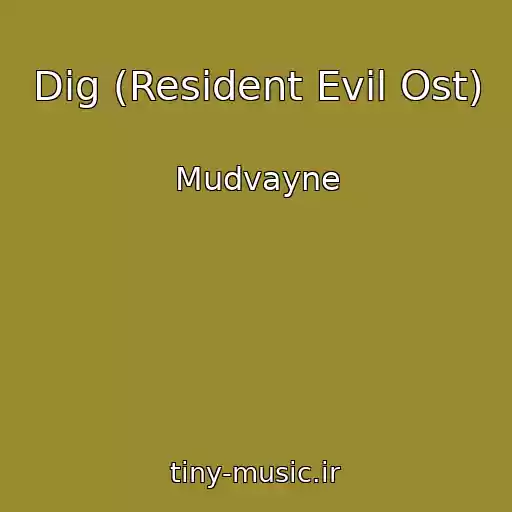 کاور آهنگ Dig (Resident Evil Ost) از Mudvayne