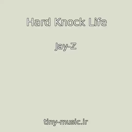 کاور آهنگ Hard Knock Life از Jay-Z