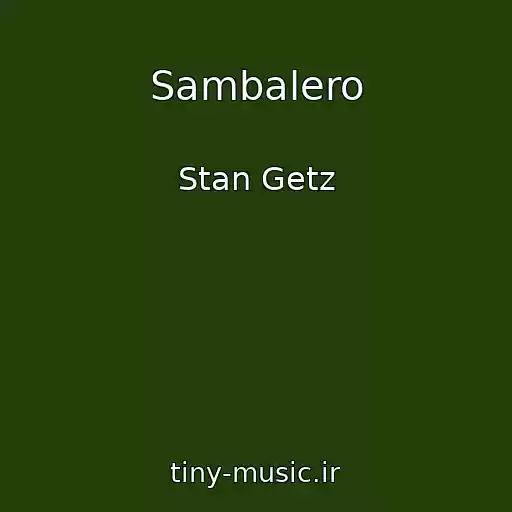 کاور آهنگ Sambalero از Stan Getz
