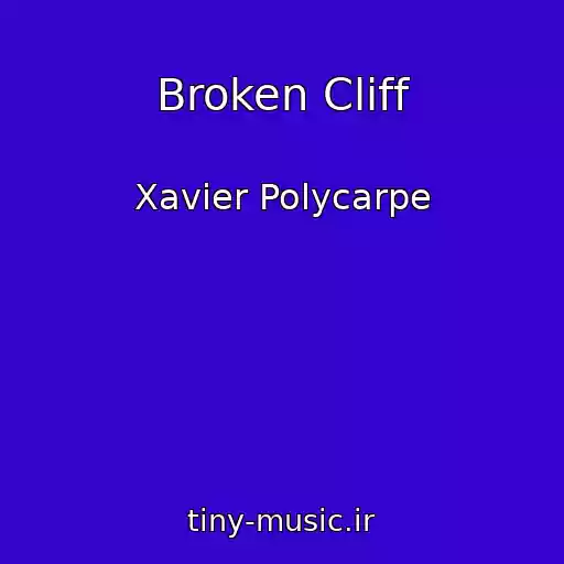 کاور آهنگ Broken Cliff از Xavier Polycarpe