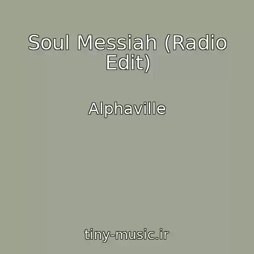 کاور آهنگ Soul Messiah (Radio Edit) از Alphaville