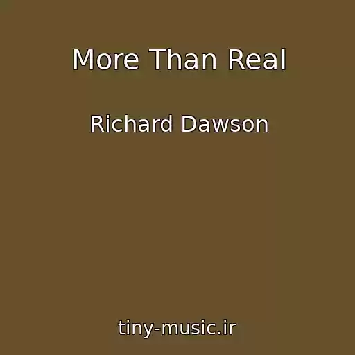 کاور آهنگ More Than Real از Richard Dawson