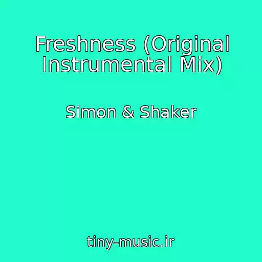 کاور آهنگ Freshness (Original Instrumental Mix) از Simon & Shaker