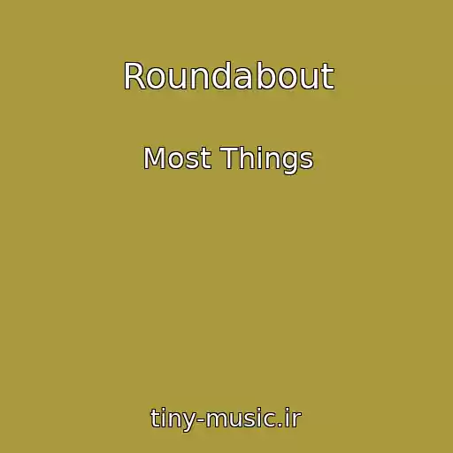 کاور آهنگ Roundabout از Most Things